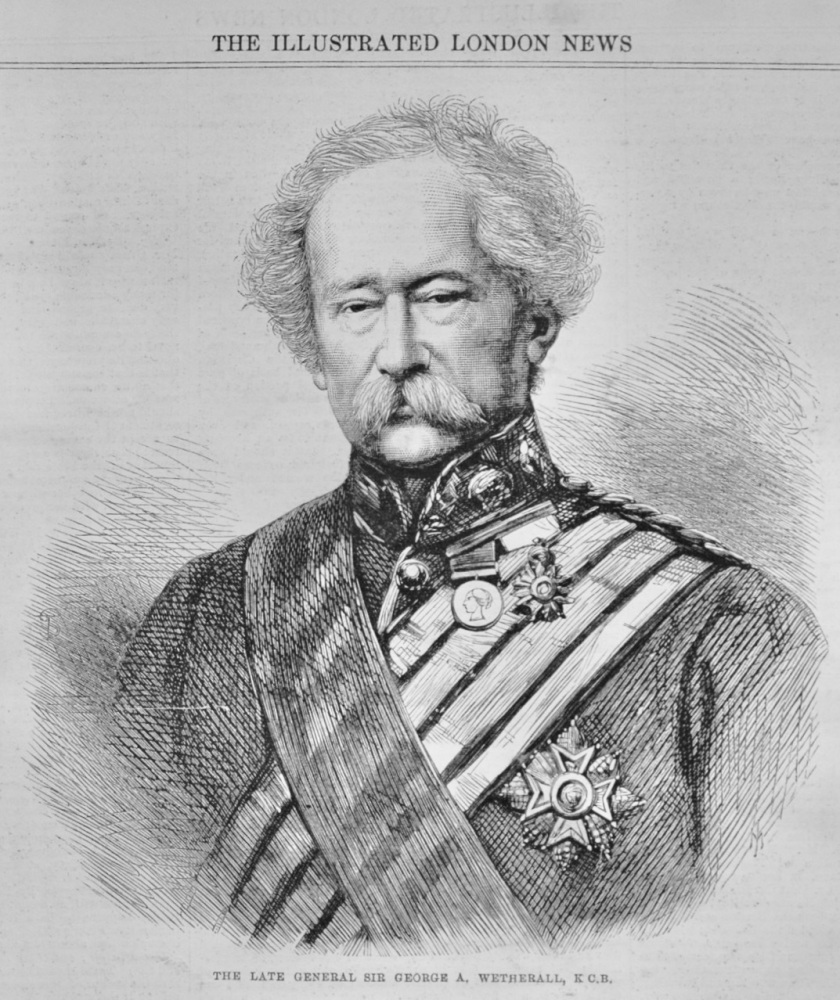 General Sir George A Wetherall - 1868