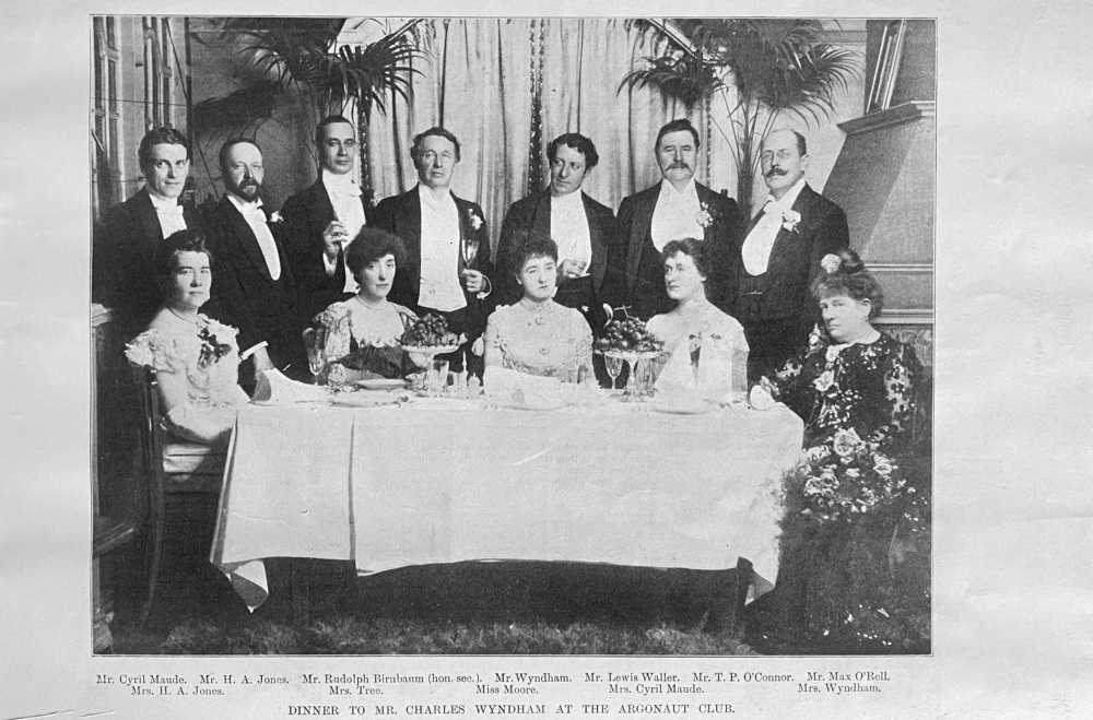 Dinner to Mr. Charles Wyndham at the Argonaut Club.  1899.