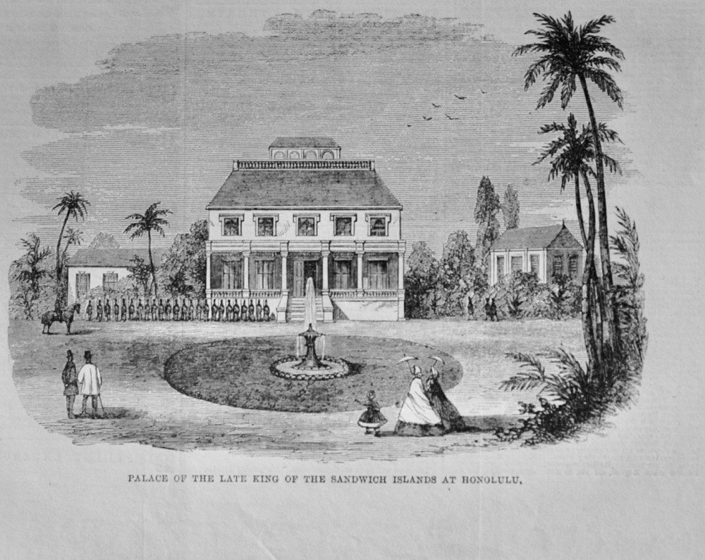 Palace of the late King of the Sandwich Islands - 1864