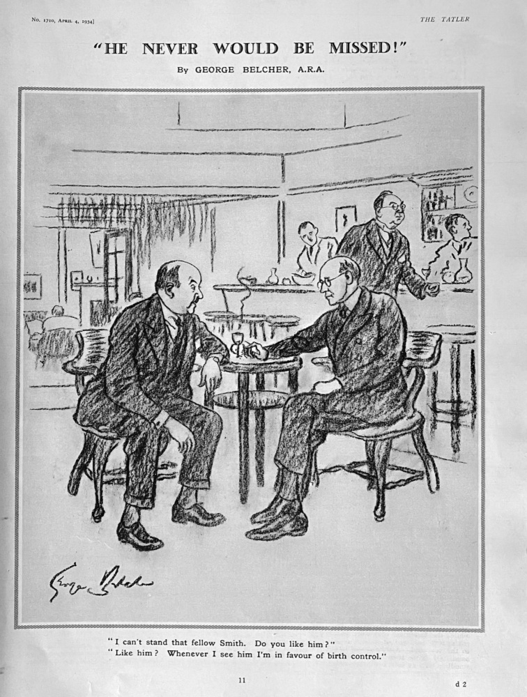 "He Never Would Be Missed !"  1934.