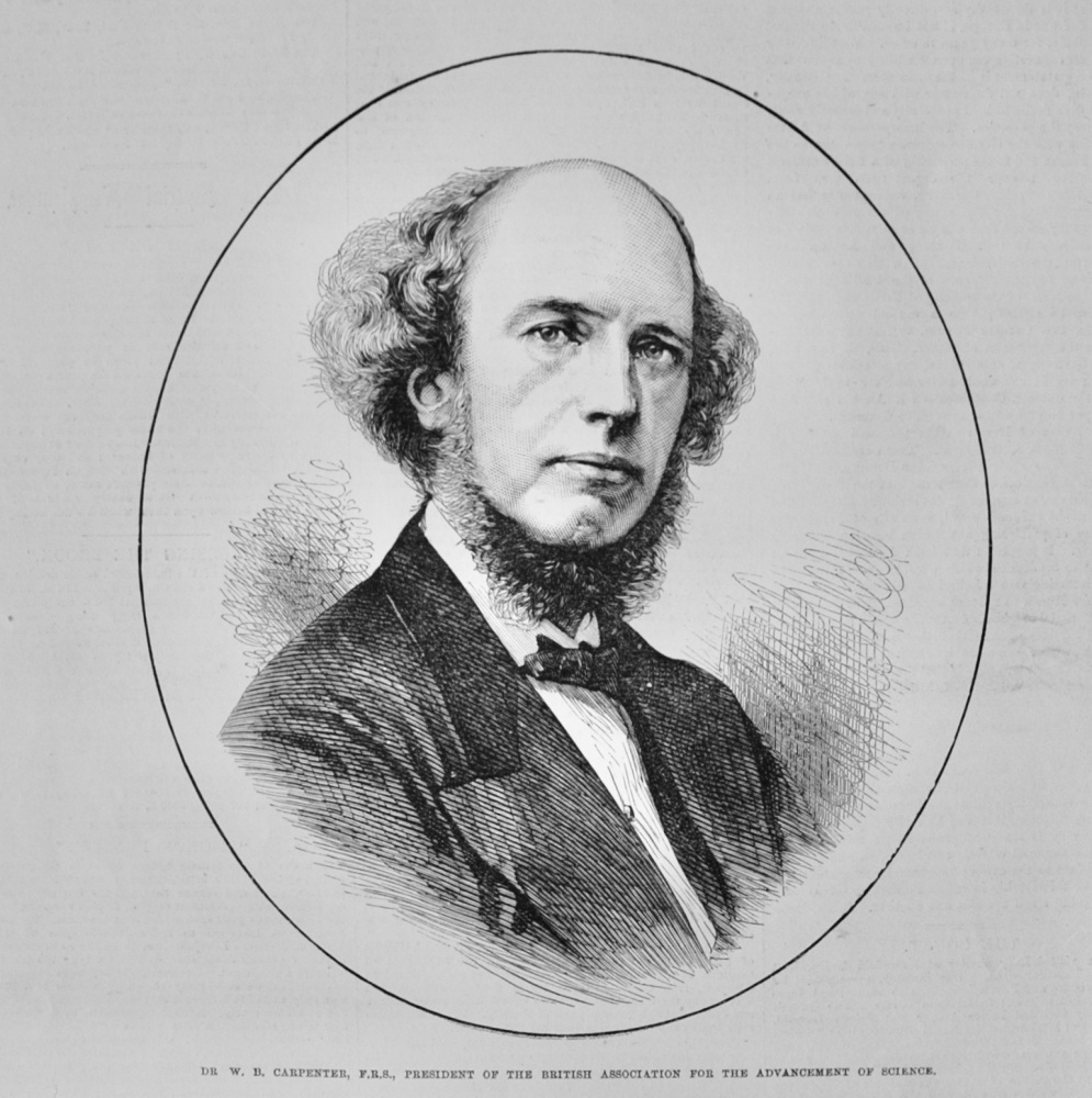 Dr W B Carpenter, F.R.S. - 1872