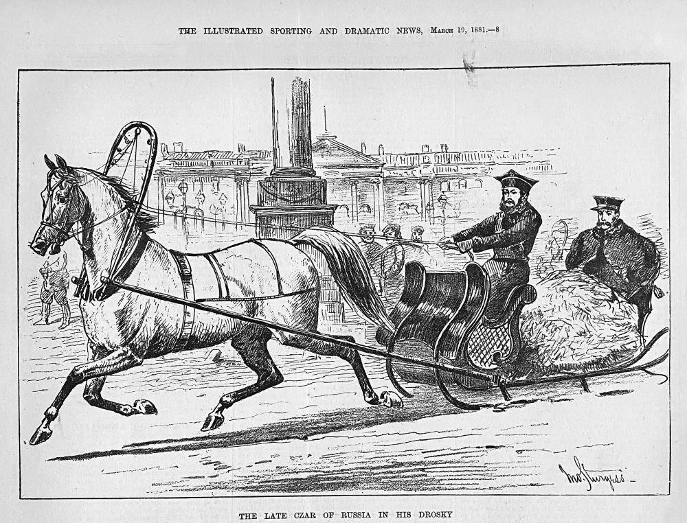 The Late Czar of Russia in his Drosky.  1881.