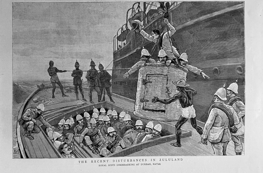 The Recent Disturbances in Zululand. :  Royal Scots disembarking at Durban, Natal.  1888.