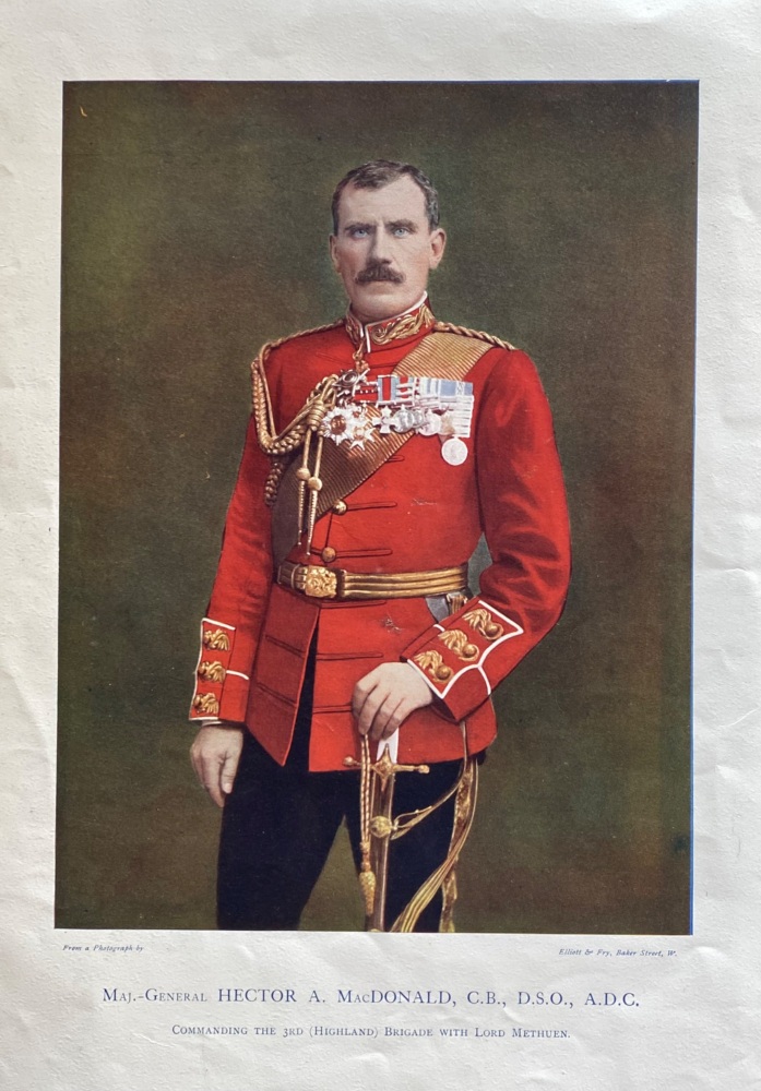 Maj.-General  Hector A. MacDonald,  C.B.,  D.S.O., A.D.C.   Commanding the 3rd (Highland) Brigade with Lord Methuen.