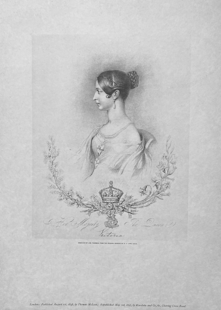 Her Majesty The Queen  Victoria.