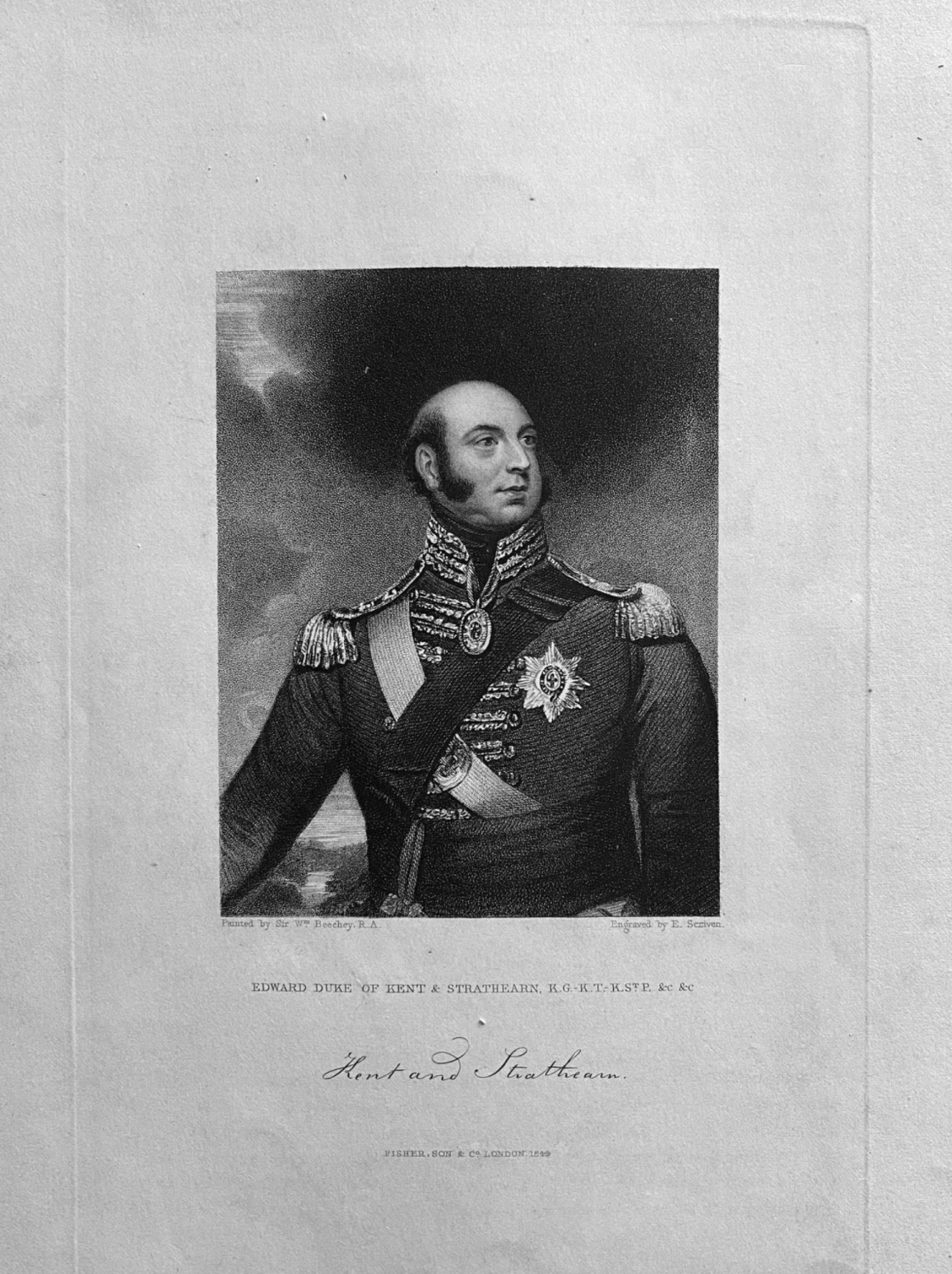 Edward Duke of Kent & Strathearn.  K.G.-K.T.- K.StP.  &c  &c.    1844.