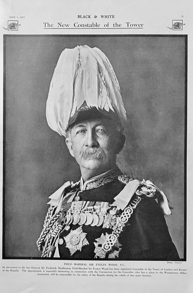 The New Constable of the Tower :  Field-Marshal Sir Evelyn Wood,  V.C.  1911.