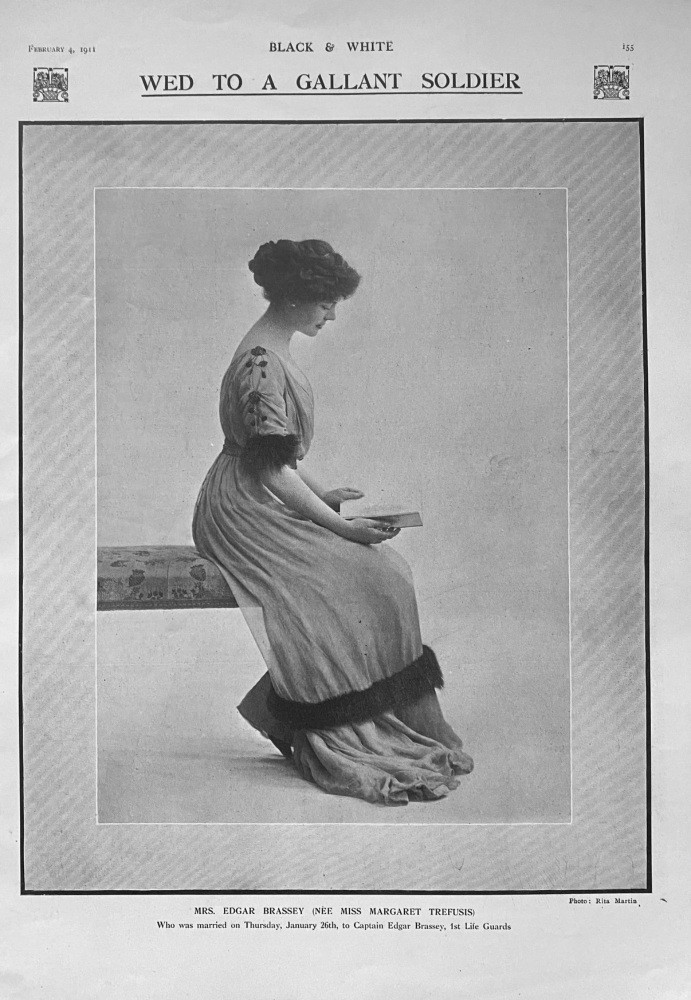 Wed to a Gallant Soldier. :  Mrs. Edgar Brassey  (Nee Miss Margaret Trefusis).  1911.