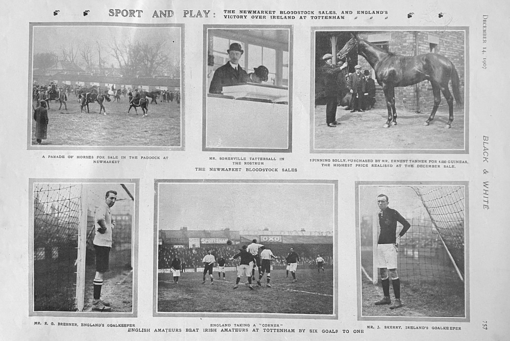 Sport and Play  :  The Newmarket Bloodstock Sales, and England's Victory over Ireland at Tottenham.  1907.
