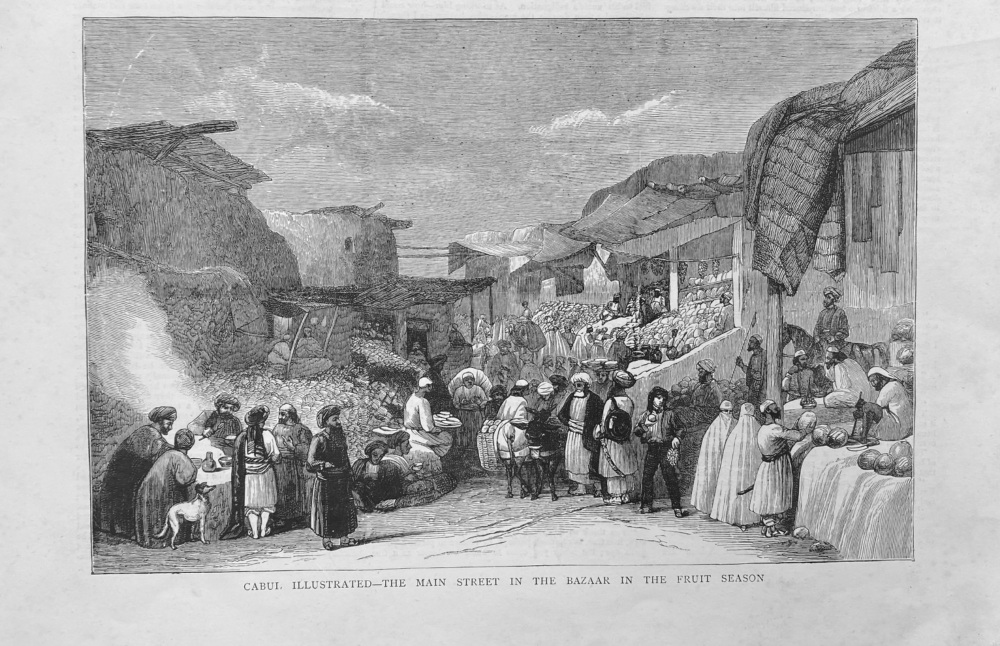 Cabul Illustrated - The Main Street in the Bazaar in the Fruit Season.  1879.
