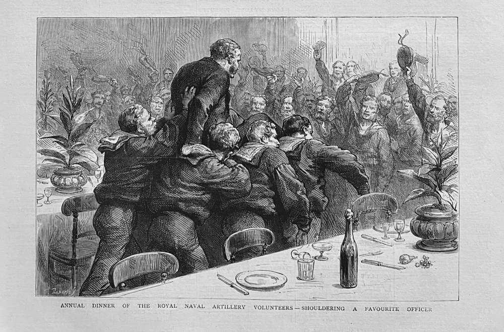 Annual Dinner of the Royal Naval Artillery Volunteers - Shouldering a Favourite Officer.  1879.