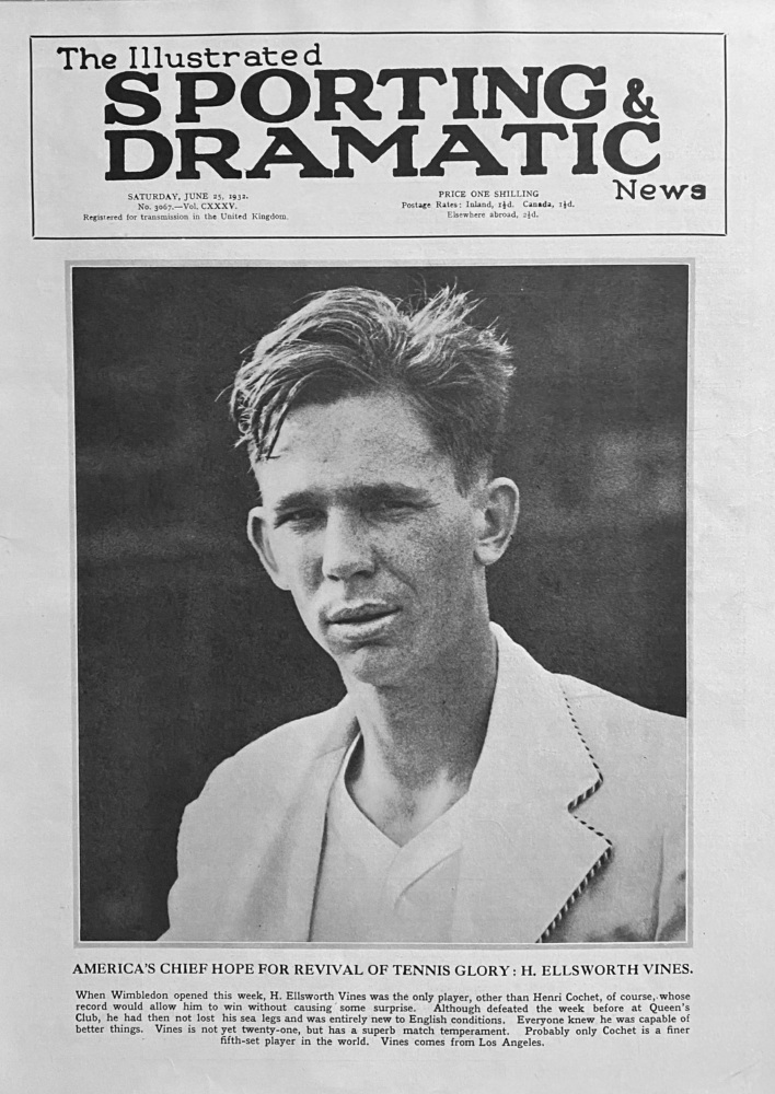 America's Chief Hope for Revival of Tennis Glory :  H.  Ellsworth Vines.  1932.
