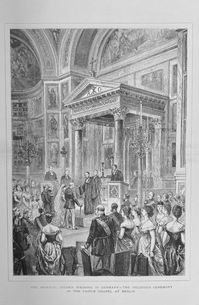The Imperial Golden Wedding in Germany - The Religious Ceremony in the Castle Chapel at Berlin.  1879.