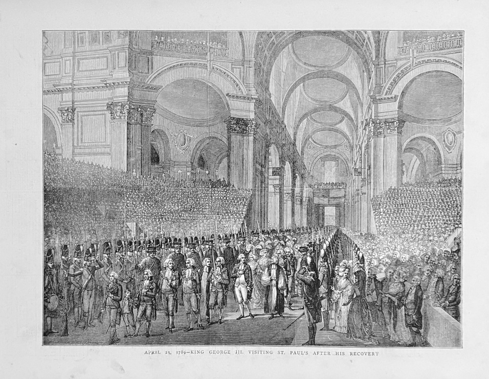 April 23rd, 1789-  King George  III.  Visiting St. Paul's after his Recovery.  1872.