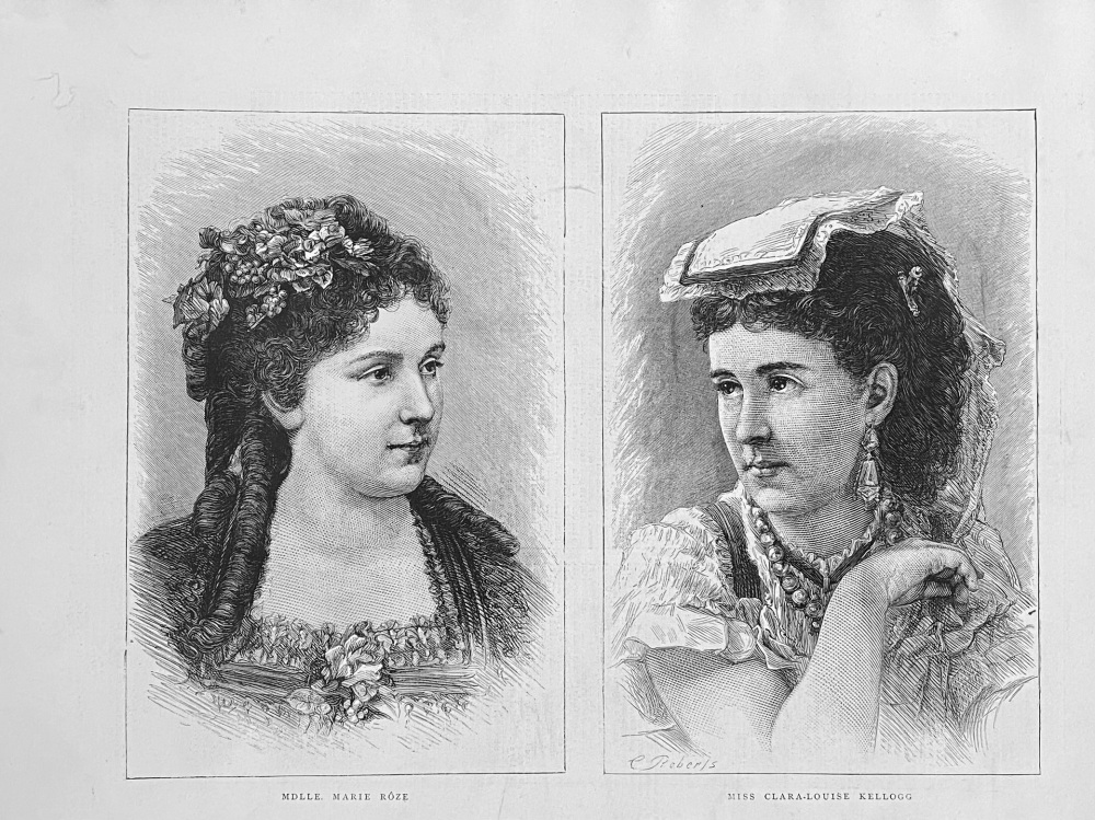 Mdlle. Marie Roze.   &   Miss Clara-Louise  Kellogg. 1872.  (Opera Singers).
