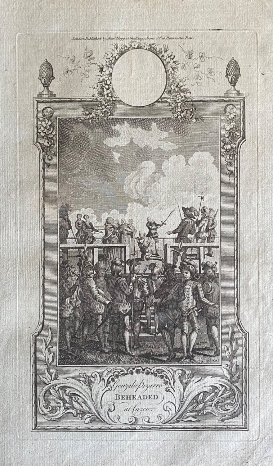 Gonzalo Pizarro  BEHEADED  at Cuzco.  1784.