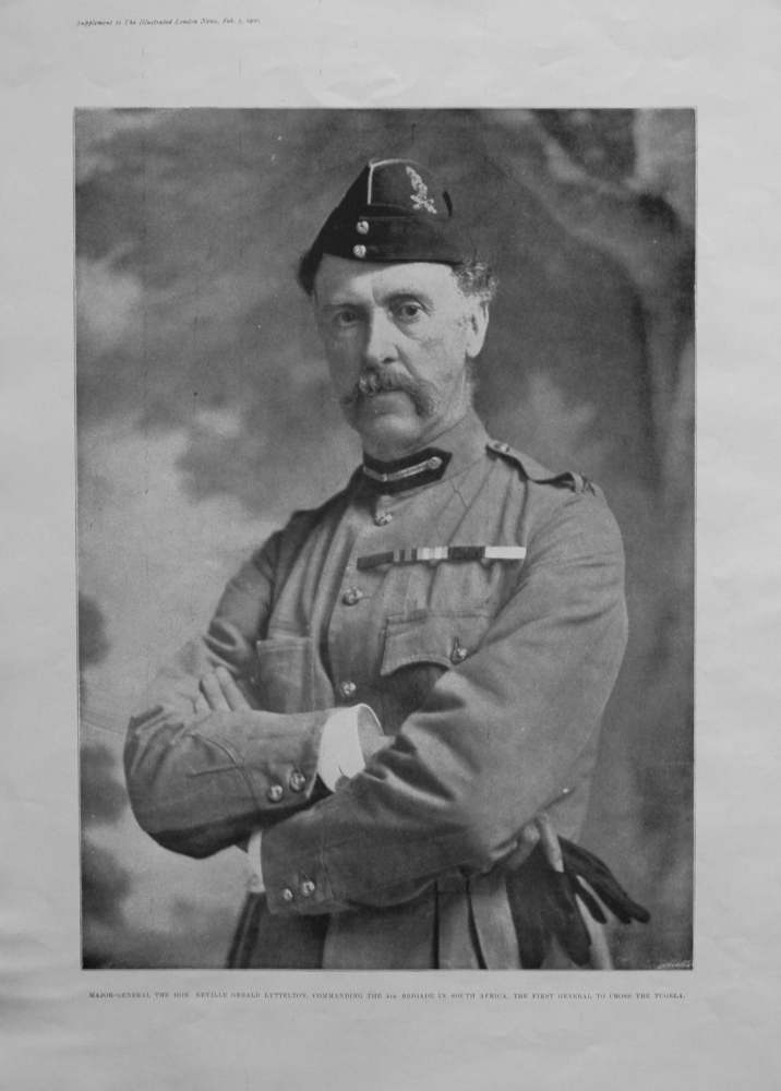 Major-General the Hon. Neville Gerald Lyttleton, Commanding the 4th Brigade in South Africa, the first General to Cross the Tugela.