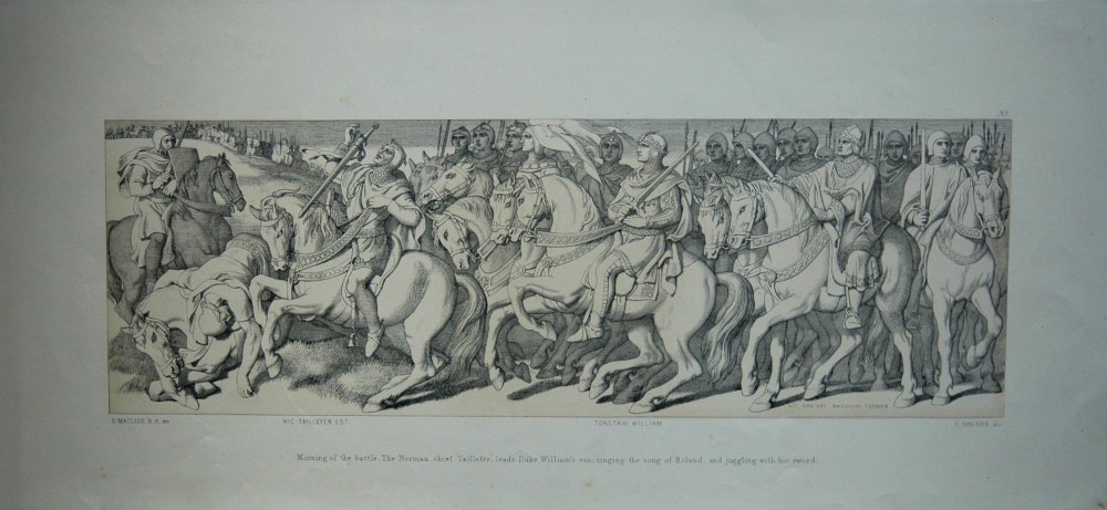 Morning of the battle. The Norman chief Taillefer, leads Duke William's van