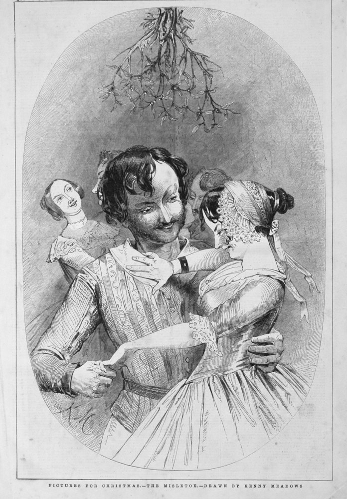 Pictures for Christmas. - The Mistletoe. - Drawn by Kenny Meadows. 1846