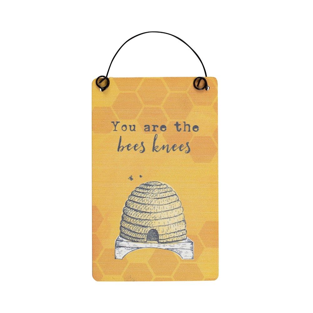 You are the Bees Knees Mini Sign
