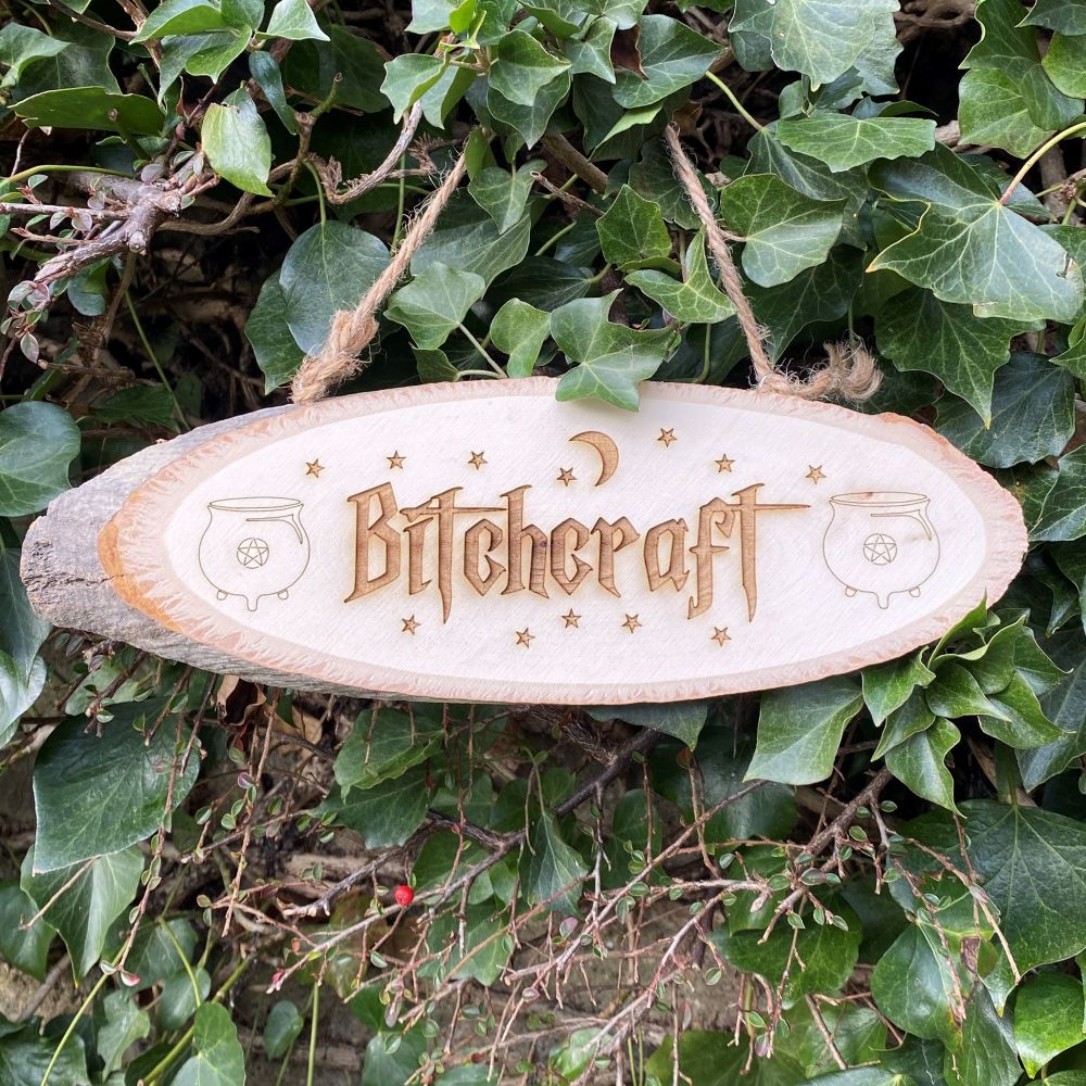 Bitchcraft  Wooden Slice Sign