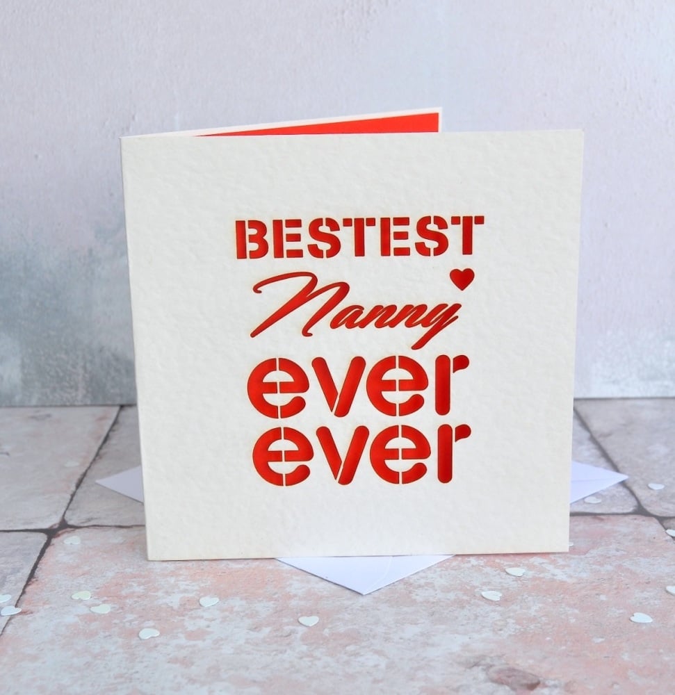 Laser cut 'Bestest Nanny Ever Ever' card