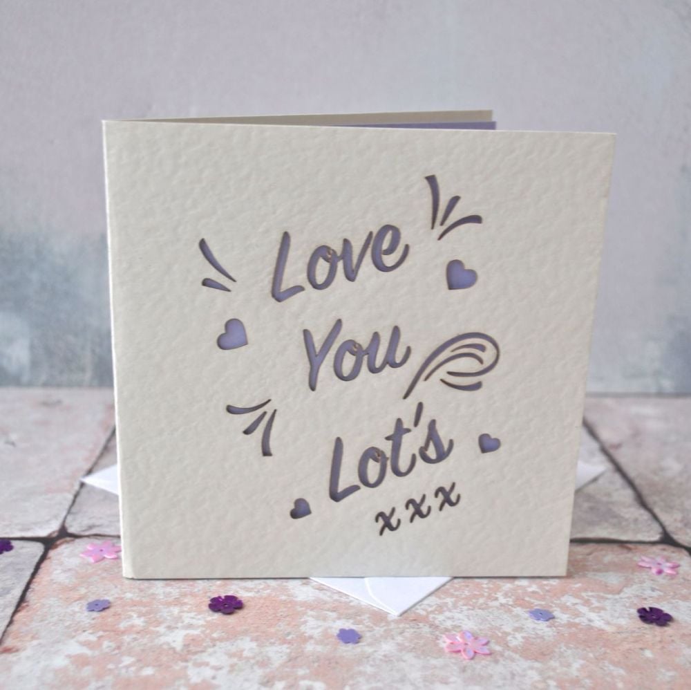 'Love you Lot's' Laser Cut Card