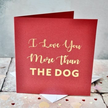 I Love You More Than...Valentines Gold Foil Card