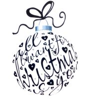 Christmas Bauble, All I Want for Christmas is you - White - 274W