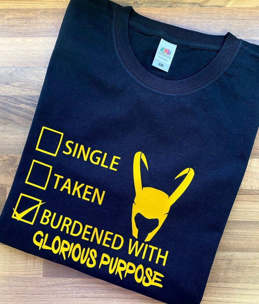 Loki Burdened With Glorious Purpose T-shirt