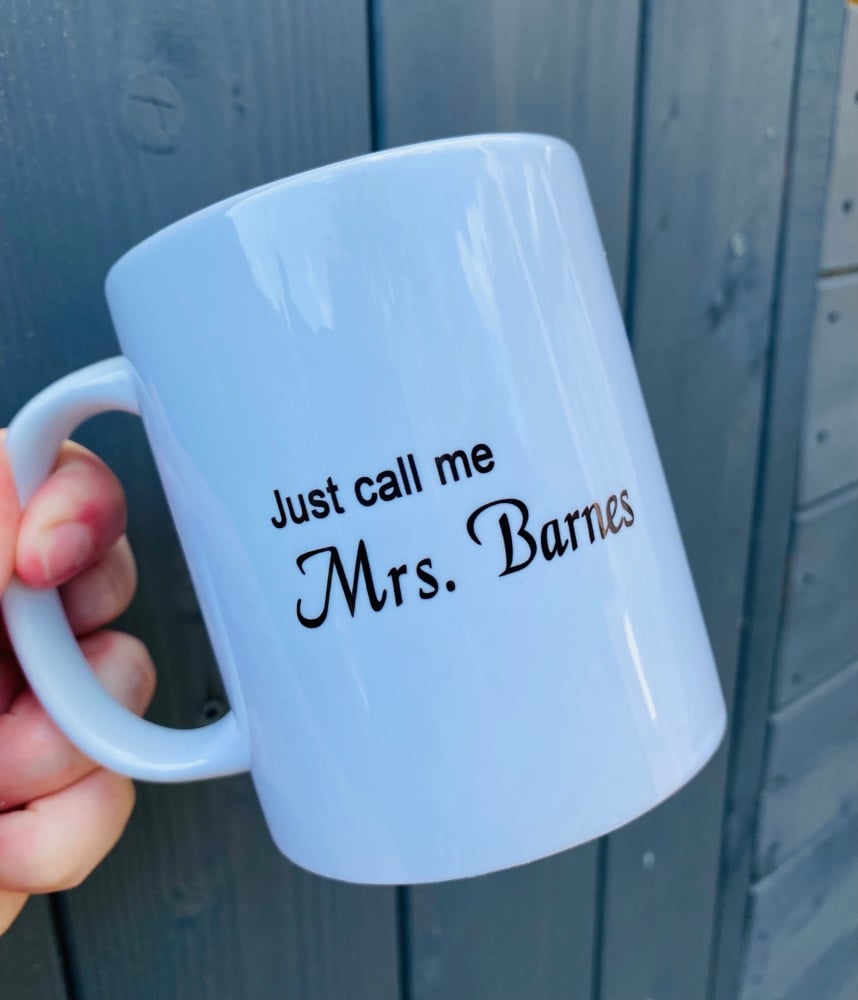 Just Call Me Mrs Barnes Mug