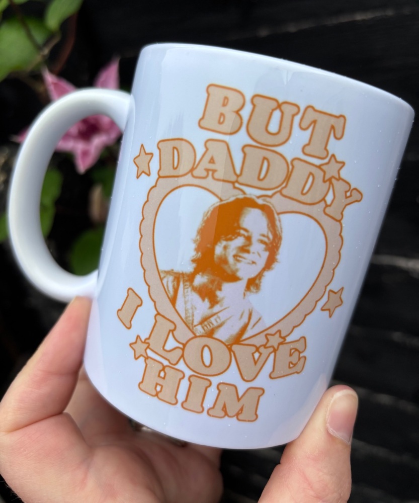 But Daddy I Love… Mug