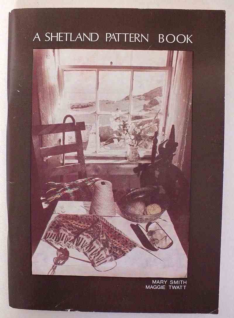A Shetland Pattern Book. Knitting Designs Selected and Edited by Mary