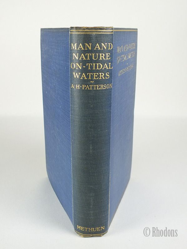 Man And Nature On Tidal Waters - Arthur H Patterson - 1909 First Edition