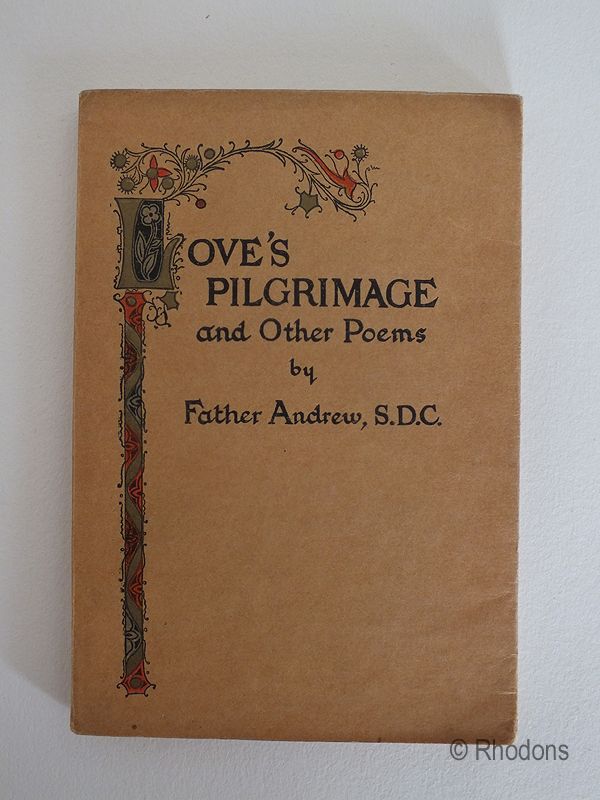 Loves Pilgrimage And Other Poems Father Andrew Poetry