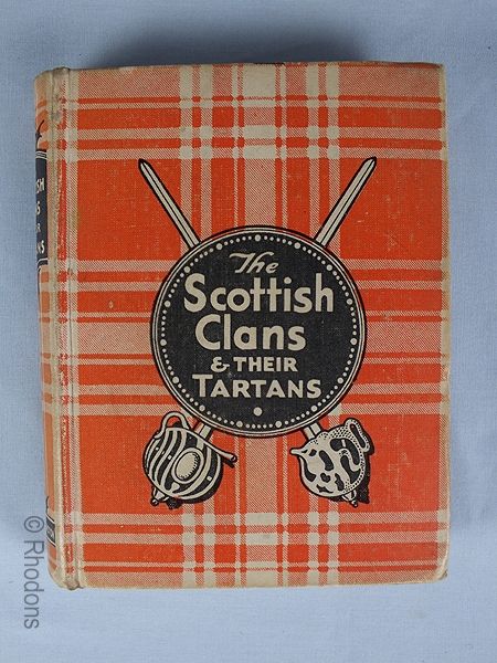 The Scottish Clans and Their Tartans By W A K Johnston Ltd