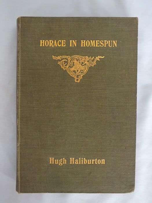 Horace in Homespun By Hugh Haliburton