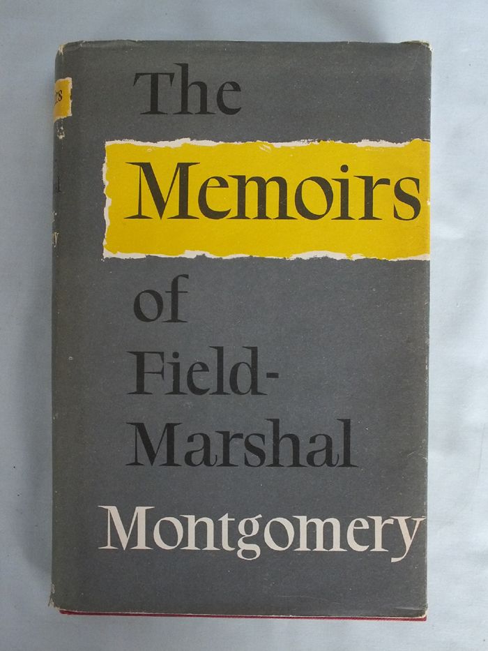 The Memoirs of Field-Marshal The Viscount Montgomery, (First Edition)  Bernard Montgomery