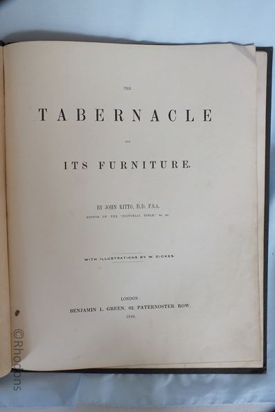 The Tabernacle And Its Furniture - John Kitto D.D. FSA, Illustrations by W Dickes