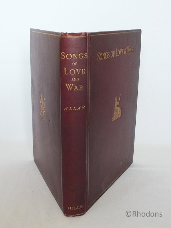 Songs Of Love & War By Sir William Allan, Author Signed First Edition Copy