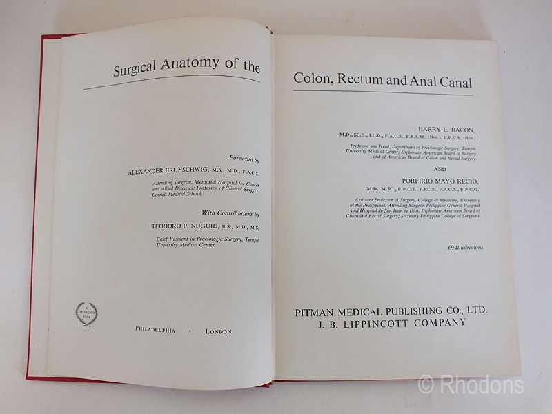 Surgical Anatomy of the Colon, Rectum and Anal Canal, H E. Bacon & Porfirio Mayo Recio.