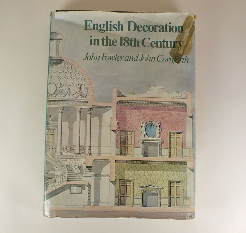 English Decoration In The 18th Century By John Fowler and John Cornforth IS