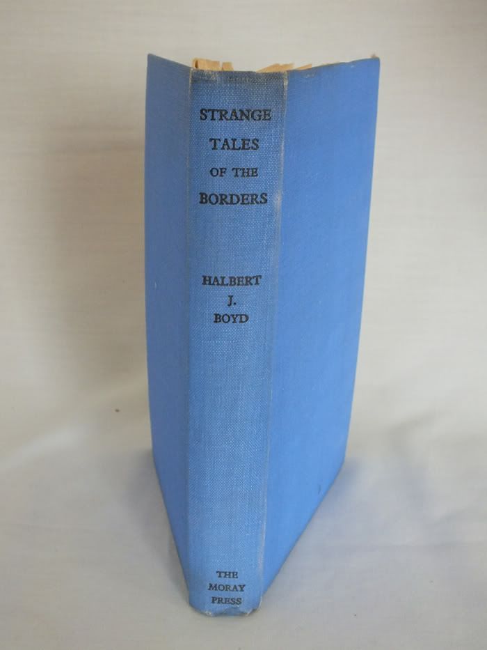 Strange Tales of the Borders: Old and New By Halbert J Boyd. 1948 First Edition
