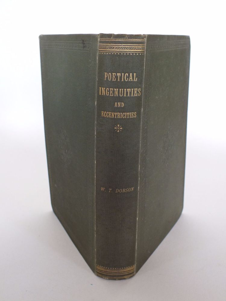 Poetical Ingenuities and Eccentricities, Selected and Edited By William T Dobson (Hardcover)