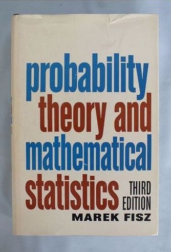 Probability Theory and Mathematical Statistics (Third Edition) By M Fisz