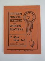 Fifteen Minute Sketches For Women Players - A Real Bad Lot by Robert N Wald