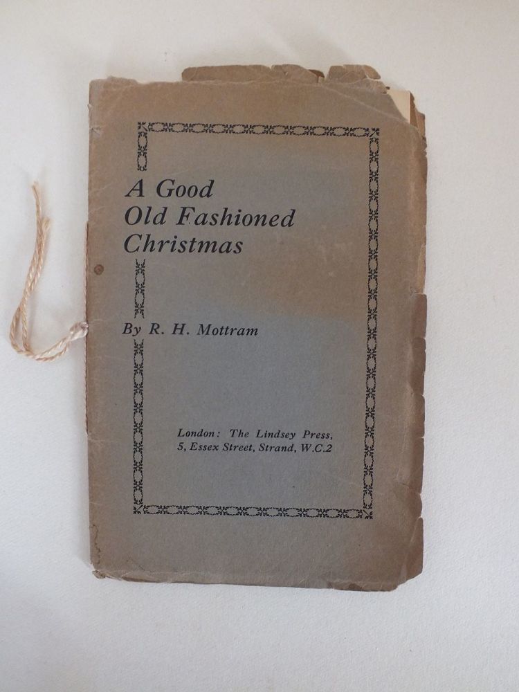 A Good Old Fashioned Christmas, R H Mottram