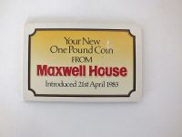 Maxwell House Coffee Advertising, First Issue UNC Â£1 Coin, 21 April 1983