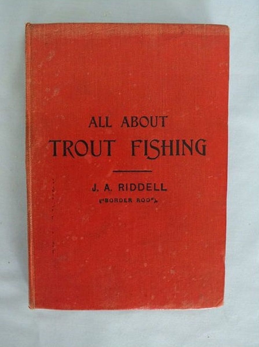 All About Trout Fishing By J A Riddell