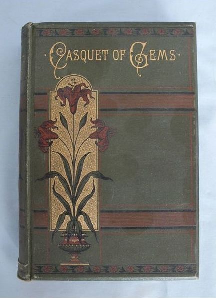 The Casquet Of Gems. Choice Selections From The Poets